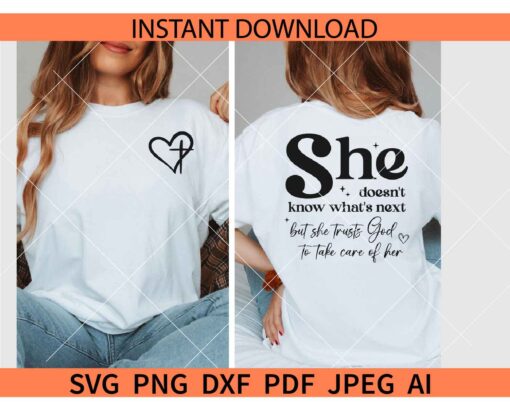 She Doesn't Know What's Next but she trusts God to take care of her SVG
