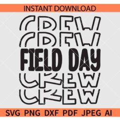Stacked Field day crew SVG, Field day crew Stacked SVG