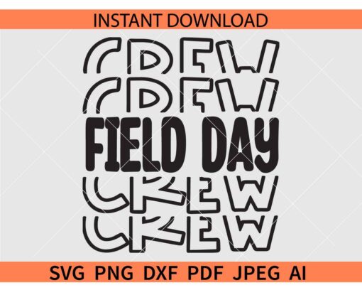 Stacked Field day crew SVG, Field day crew Stacked SVG