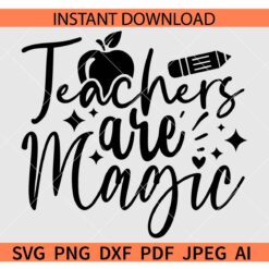 Teacher are Magic SVG, Teacher Sayings Apple SVG, Teacher Appreciation Quotes SVG