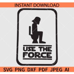 Use the force Darth Vader  SVG, Darth Vader Use the force SVG