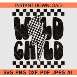 Wild Child checkered SVG, Checkered Wild Child SVG, Distressed Wild Child checkered SVG, Grunge Wild Child checkered SVG