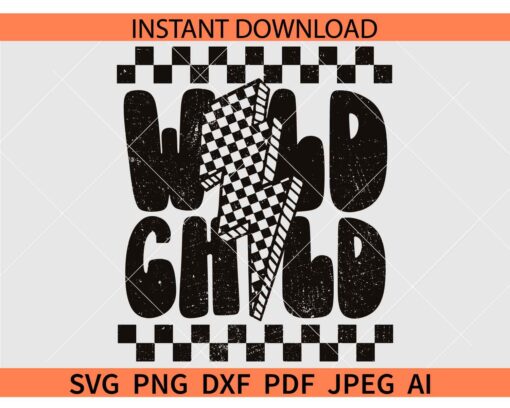 Wild Child checkered SVG, Checkered Wild Child SVG, Distressed Wild Child checkered SVG, Grunge Wild Child checkered SVG