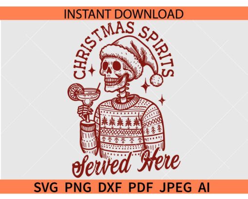 Christmas spirits served here Santa Skeleton SVG, Santa Skeleton with Wine Christmas SVG