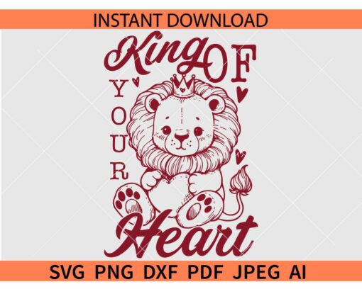 King of your heart baby lion SVG, Lion Cub with crown king of your heart SVG, Valentine King Lion SVG