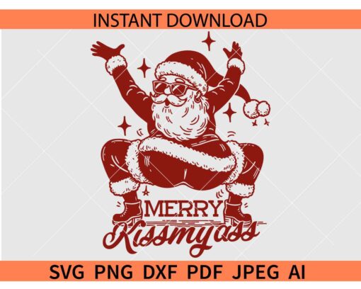 Merry Kissmyass Santa SVG, Santa Adult Humor SVG