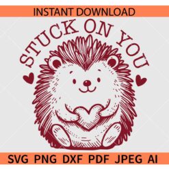 Stuck on you Porcupine with heart SVG, Valentine Porcupine SVG, Funny Animal Happy Valentines Day SVG