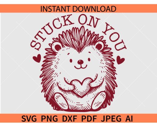 Stuck on you Porcupine with heart SVG, Valentine Porcupine SVG, Funny Animal Happy Valentines Day SVG