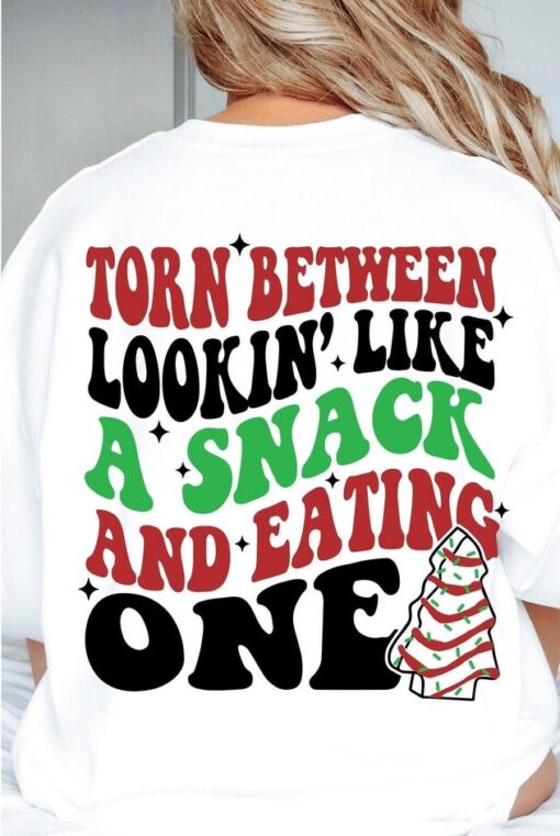 Torn Between Looking Like a Snack and Eating One Christmas Tree Cakes SVG PNG EPS DXF