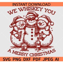 We whisky you a merry christmas SVG, Snowman Friends we whisky you a merry christmas SVG