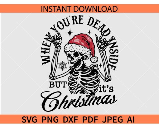 When you are dead inside but its christmas Santa Skeleton SVG