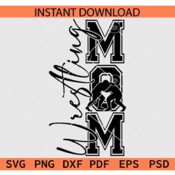 Wrestling Mom SVG, Wrestling Mom shirt SVG