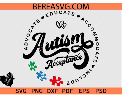 Autism Acceptance SVG, Advocate Educate Accommodate Include Autism Acceptance SVG