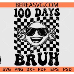 Checkered 100 Days Bruh SVG, 100 days of Peace out Checkered SVG