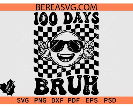 Checkered 100 Days Bruh SVG, 100 days of Peace out Checkered SVG