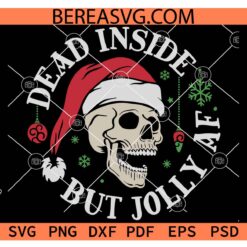 Dead Inside But Jolly AF Christmas Ghost SVG, Skeleton Christmas SVG