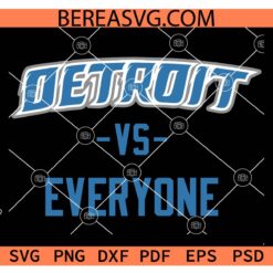 Detroit Football SVG, Detroit Vs Everyone SVG, The Detroits SVG