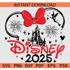 Disney 2025 SVG, Mickey Mouse 2025 SVG, Family Trip 2025 Svg, Vacay Mode 2025 Svg, Magical Kingdom Svg, Vacation 2025 SVG