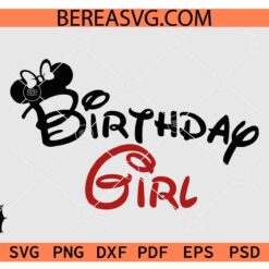 Disney Birthday Girl Shirt SVG, Disney Ears Birthday Girl SVG, Minnie Birthday Girl SVG