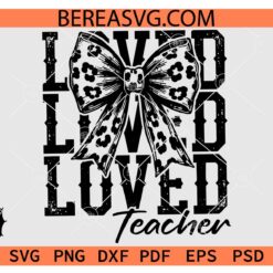 Distressed Loved Teacher SVG PNG, Grunge Loved Teacher Leopard Print Bow svg