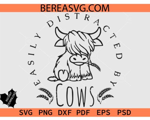 Easily Distracted By Cows SVG, Cow Humorous Saying SVG