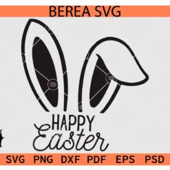 Happy Easter Bunny Ears SVG, Happy Easter Rabbit Ears SVG, Rabbit Bunny Ears Happy Easter SVG