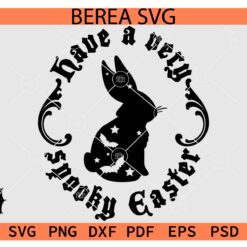 Have a very Spooky Easter Bunny SVG, Bunny with Bats Have a very Spooky Easter Silhouette SVG