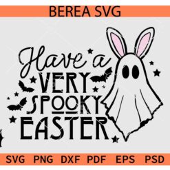 Have a very Spooky Easter Ghost SVG, Spooky Easter Bats SVG, Goth Easter SVG, Horror Easter SVG