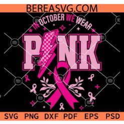 In October We Wear Pink svg, Breast Cancer Awareness Png