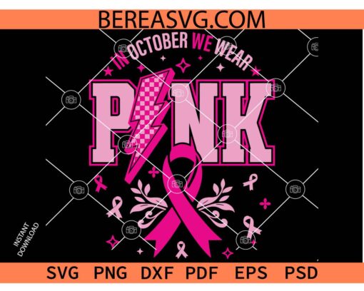 In October We Wear Pink svg, Breast Cancer Awareness Png