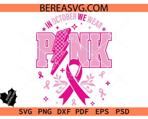 In October We Wear Pink svg, Breast Cancer Awareness Png