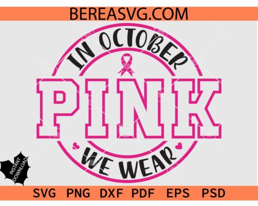 In October we wear pink SVG, Breast cancer awareness month Svg