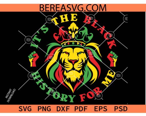 It's The Black History For Me Lion Face SVG, King Lion It's The Black History For Me SVG