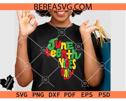 Juneteenth Vibes Only African Map SVG, Africa map Juneteenth Vibes Only SVG