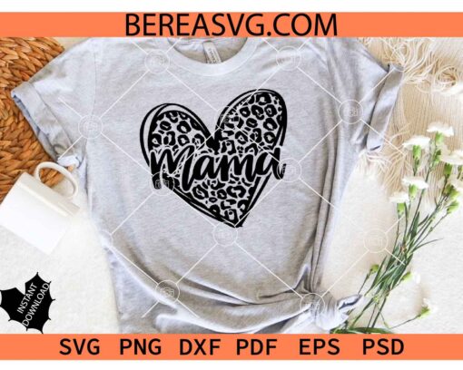 Leopard Mama SVG, Mama Leopard Print Love Heart SVG, Leopard Print Heart Mama SVG