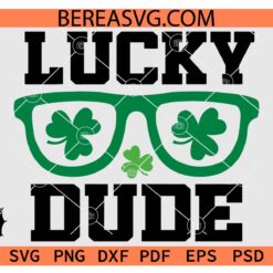 Lucky Dude Clover Leaf Sunglasses SVG, St Patricks Day Sunglasses svg