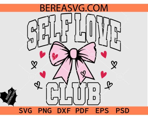 Self Love Club Coquette Bow Svg, Valentine Heart svg, Valentine Coquette Bow SVG
