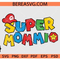 Super Mommio SVG PNG DXF EPS,  Super Mommio Mother's Day Gift, Super Mom SVG