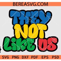 They not like us SVG, Juneteenth They not like us PNG SVG DXF EPS