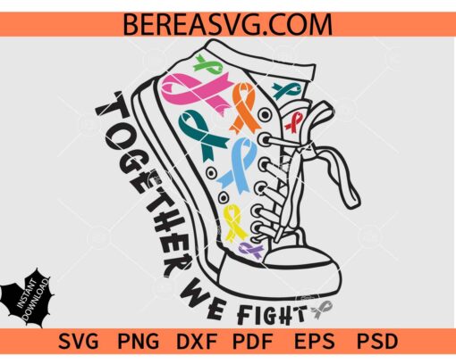 Together we fight Cancer Ribbons Sneaker SVG PNG, Cancer Awareness Sneaker SVG