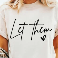 Let Them SVG PNG, Mental Health Awareness SVG for shirt, Inspirational Quote SVG, Motivational SVG