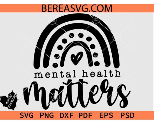 Mental Health Matters Rainbow SVG, You Matter SVG, Mental Health Awareness SVG, Self Love SVG