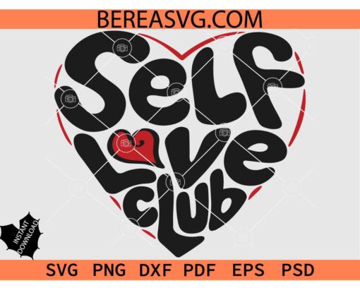 Self Love Club Heart svg, Valentine's Day Heart Svg