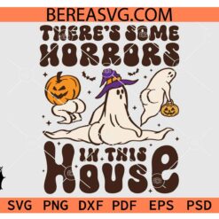 There's Some Horrors In This House Sublimation svg, Trendy Halloween png, Retro Halloween svg