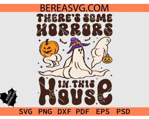 There's Some Horrors In This House Sublimation svg, Trendy Halloween png, Retro Halloween svg