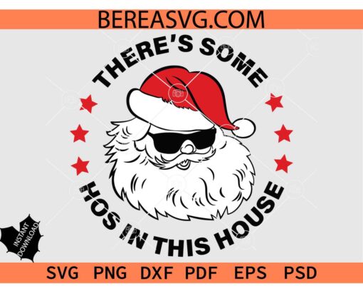 There's some Hos in this House svg, Santa Claus there's some Hos in this House Svg