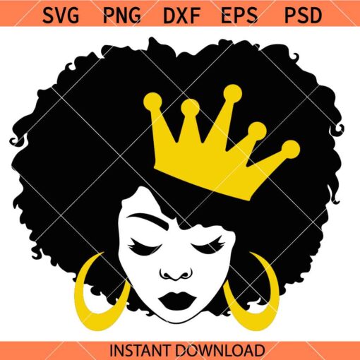 Afro queen black woman SVG, Afro woman Svg, Juneteenth Svg, Afro Girl SVG, Black History Month SVG
