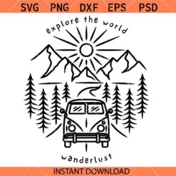 Explore the world wanderlust SVG, Camping SVG, Outdoors SVG, Adventure svg, Travel svg    