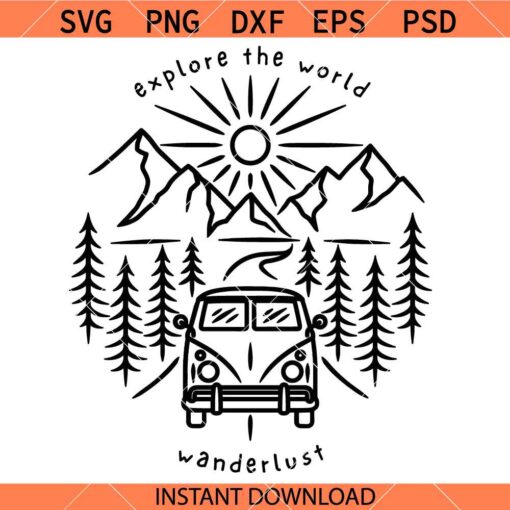 Explore the world wanderlust SVG, Camping SVG, Outdoors SVG, Adventure svg, Travel svg    