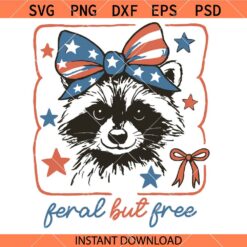 Feral but free svg, Fourth of July Raccoon SVG, Trashy America Svg, Raccoon 4th Of July Svg    